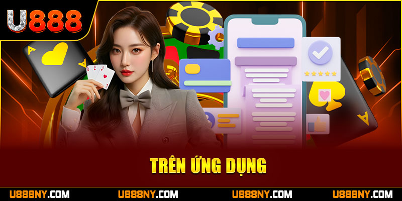 Hướng dẫn truy cập U888 bằng ứng dụng tiện lợi